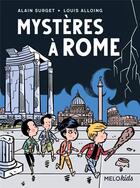 Couverture du livre « Mystères à Rome » de Alain Surget et Louis Alloing aux éditions Abc Melody