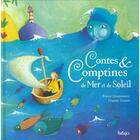 Couverture du livre « Contes et comptines de mer et de soleil » de France Quatromme et Virginie Grosos aux éditions Beluga