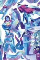 Couverture du livre « Le vrai sexe de la vraie vie t.2 » de Cy aux éditions Lapin