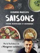 Couverture du livre « Saisons ; la cuisine responsable et gourmande de Guilhem » de Guilhem Malissen et Isabelle Kanako et Douglas Cavanna aux éditions First