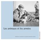 Couverture du livre « Les animaux et les armées » de Ecpad Collectif aux éditions Ecpad