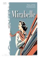 Couverture du livre « Mirabelle » de Philippe Moncho aux éditions Editions La Trace