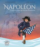 Couverture du livre « Napoléon, l'enfant corse qui devint empereur » de Clotilde Jannin et Flautat Cyril aux éditions Graine De Loup