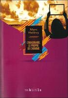 Couverture du livre « L'imaginaire, le propre de l'homme » de Marc Halevy aux éditions Transition