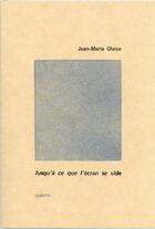 Couverture du livre « Jusqu'à ce que l'écran se vide : cahier 10 » de Jean-Marie Gleize aux éditions Zoeme