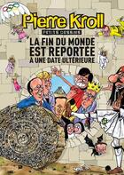 Couverture du livre « La fin du monde est reportée à une date ultérieure » de Pierre Kroll aux éditions Renaissance Du Livre