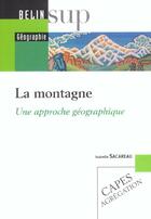 Couverture du livre « La montagne - une approche geographique » de Knafou/Sacareau aux éditions Belin Education