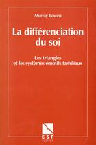 Couverture du livre « La differentiation du soi » de Bowen Murray aux éditions Esf