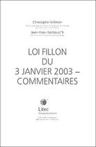 Couverture du livre « Loi Fillon du 3 janvier 2003 ; commentaires » de Christophe Willmann aux éditions Lexisnexis