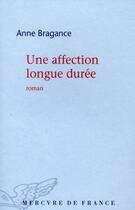 Couverture du livre « Une affection longue durée » de Anne Bragance aux éditions Mercure De France