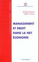 Couverture du livre « Management Et Droit Dans La Net Economie » de Frederic Brunet et Valerie Arnoux aux éditions Economica