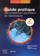 Couverture du livre « Guide pratique des problemes quotidiens en reanimation 2e edition » de Olivier Lucidarme aux éditions Arnette