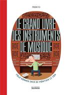 Couverture du livre « Le grand livre des instruments de musique » de Pronto et Raphael Martin aux éditions La Martiniere Jeunesse