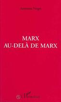 Couverture du livre « Marx au-delà de Marx » de Antonio Negri aux éditions L'harmattan