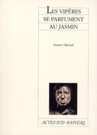 Couverture du livre « Les vipères se parfument au jasmin » de Djemaï Nasser aux éditions Actes Sud-papiers