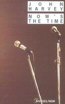 Couverture du livre « Now's the time » de John Harvey aux éditions Rivages