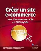 Couverture du livre « Créer un site e-commerce avec dreamweaver CS4 et PHP/MySQL » de Francois Houste aux éditions Pearson