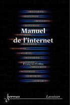 Couverture du livre « Manuel de l'internet » de Collin aux éditions Hermes Science Publications