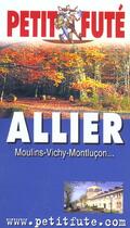 Couverture du livre « Allier 2003, le petit fute (édition 2003) » de Collectif Petit Fute aux éditions Le Petit Fute