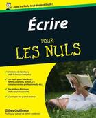 Couverture du livre « Écrire pour les nuls » de Gilles Guilleron aux éditions First