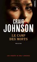 Couverture du livre « Le camp des morts » de Craig Johnson aux éditions Points