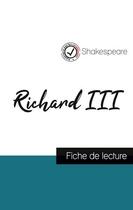 Couverture du livre « Richard III de Shakespeare (fiche de lecture et analyse complète de l'oeuvre) » de William Shakespeare aux éditions Comprendre La Litterature