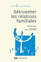 Couverture du livre « Réinventer les relations familiales » de John Byng-Hall aux éditions De Boeck Superieur