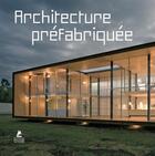 Couverture du livre « Architecture préfabriquée » de  aux éditions Place Des Victoires