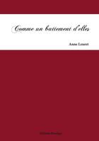 Couverture du livre « Comme un battement d'elles » de Anne Leuret aux éditions Praelego