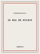 Couverture du livre « Le bal de Sceaux » de Honoré De Balzac aux éditions Bibebook