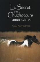 Couverture du livre « Le secret des chuchoteurs americains » de Pilley-Mirande Natal aux éditions Zulma