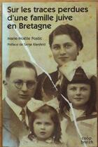 Couverture du livre « Sur les traces perdues d'une famille juive en Bretagne » de Marie-Noelle Postic aux éditions Coop Breizh