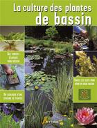 Couverture du livre « La culture des plantes de bassin » de  aux éditions Artemis