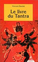 Couverture du livre « Le livre du tantra » de Vincent Bardet aux éditions Dervy