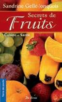 Couverture du livre « Secrets de fruits » de Gelle-Jonquois Sandr aux éditions De Boree