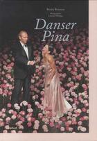 Couverture du livre « Danser Pina » de Rosita Boisseau et Laurent Philippe aux éditions Textuel
