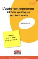 Couverture du livre « L'auto-entrepreneur ; 20 fiches pratiques pour tout savoir (2e édition) » de Gaelle Hayere aux éditions Editions Ems