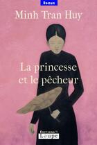 Couverture du livre « La princesse et le pêcheur » de Minh Tran Huy aux éditions Editions De La Loupe