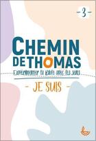 Couverture du livre « Chemin de Thomas t.3 : je suis » de Louise Dibling aux éditions Llb Suisse
