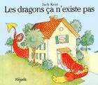 Couverture du livre « Dragons ca n'existe pas » de Kent J aux éditions Mijade