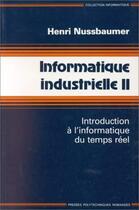 Couverture du livre « Informatique Industrielle T.2 » de Marc Nussbaumer aux éditions Ppur