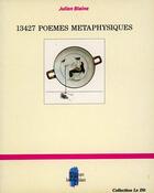 Couverture du livre « 13427 poëmes métaphysiques » de Julien Blaine aux éditions Les Presses Du Reel