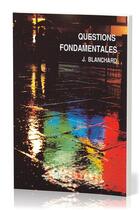 Couverture du livre « Questions fondamentales » de John Blanchard aux éditions Europresse