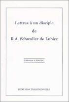 Couverture du livre « Lettres a un disciple » de Schwaller De Lubicz aux éditions Diffusion Rosicrucienne