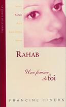 Couverture du livre « Rahab, une femme de foi » de Francine Rivers aux éditions Blf Europe