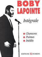 Couverture du livre « Intégrale Boby Lapointe ; chansons, poèmes, inédits » de Jacques Durand et Boby Lapointe aux éditions Domens