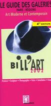 Couverture du livre « Bill'art ; paris regions ; edition 2002 » de Olivier Billiard aux éditions Dissonances