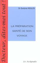 Couverture du livre « La préparation santé de son voyage » de Evelyne Moulin aux éditions Les Asclepiades