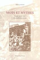 Couverture du livre « Mots et mythes, essais sur le sens des traditions corses » de  aux éditions Alain Piazzola