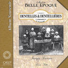 Couverture du livre « Dentelle e tdentellières en Normandie » de Annie Fettu aux éditions Orep